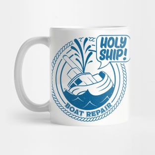 Holy Ship Boat Repair Mug